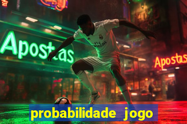 probabilidade jogo de futebol